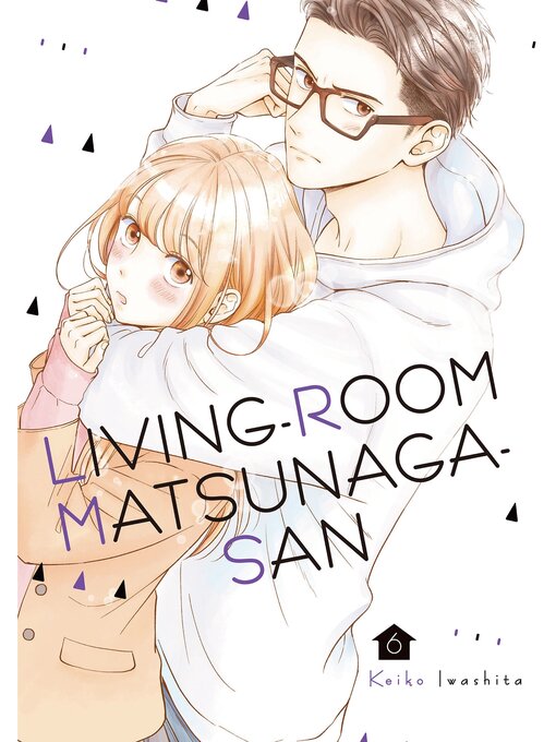 Title details for Living-Room Matsunaga-san, Volume 6 by Keiko Iwashita - Available